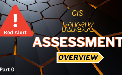 CIS Risk Assessment Overview